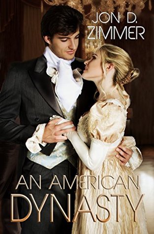 An American Dynasty by Jon D. Zimmer