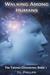 Walking Among Humans by T.L. Phillips