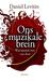 Ons muzikale brein Wat muziek met ons doet by Daniel J. Levitin