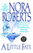 A Little Fate by Nora Roberts