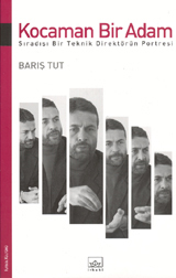 kocaman-bir-adam-srad-bir-teknik-direktrn-portresi