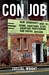 Con Job How Democrats Gave Us Crime, Sanctuary Cities, Abortion Profiteering, and Racial Division by Crystal Wright