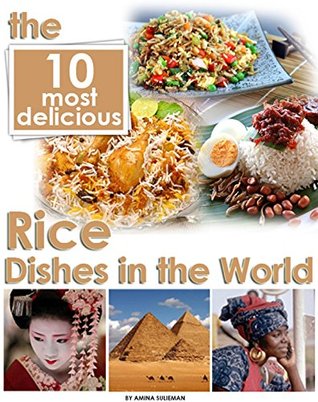 The 10 Most Delicious Rice Dishes by Amina Suleiman 28129941