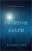 The Phantom of the Earth (The Phantom of the Earth #1-5) by Raeden Zen