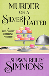 Murder on a Silver Platter (A Red Carpet Catering Mystery, #1)