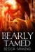 Bearly Tamed (Big Paw Security, #1) by Becca Fanning