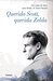 Querido Scott, querida Zelda Las cartas de amor entre Zelda y F. Scott Fitzgerald by J. Bryer