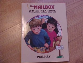 the-mailbox-2003-2004-yearbook-a-cross-referenced-resource-of-teaching-ideas-primary