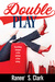 Double Play by Ranee S. Clark