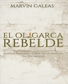 El oligarca rebelde