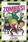 Zombies! (Disaster Diaries, #1)