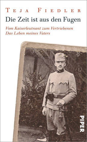 die-zeit-ist-aus-den-fugen-vom-kaiserleutnant-zum-vertriebenen