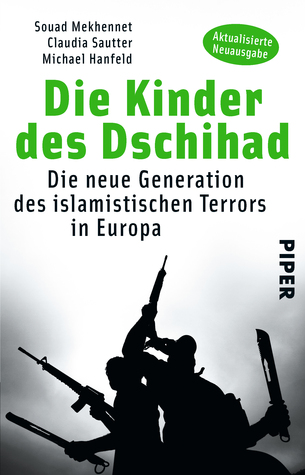 die-kinder-des-dschihad-die-neue-generation-des-islamistischen-terrors-in-europa