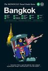 Bangkok: The Monocle Travel Guide Series by Monocle Monocle