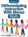Differentiating Instruction with Menus: Math (Grades 3-5)