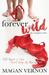 Forever Wild (Forever Wild #1-6) by Magan Vernon