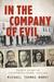 In the Company of Evil Thirty Years of California Crime, 1950-1980 by Michael Thomas Barry