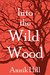 Into the Wild Wood Erotic Feminist Fairy Tales by Annik Hill