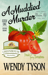 A Muddied Murder (A Greenhouse Mystery #1)