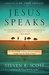 Jesus Speaks 365 Days of Guidance and Encouragement, Straight from the Words of Christ by Steven K. Scott