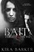 Bait (Hunter & Prey, #2) by Kira Barker