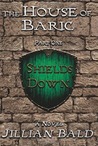 The House of Baric Part One: Shields Down