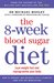 The 8-week Blood Sugar Diet: Lose weight fast and reprogramme your body