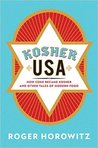 Kosher USA: How Coke Became Kosher and Other Tales of Modern Food
