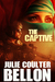 The Captive (Griffin Force #1) by Julie Coulter Bellon