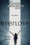 Everlove (The Future Kingdom #1)
