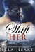 ROMANCE PARANORMAL SHIFT HER (BBW Pregnancy Fantasy Shifter Romance) (New Adult Paranormal Short Stories) by Ella Hart