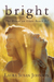 Bright (The House on Glass Beach, #2)