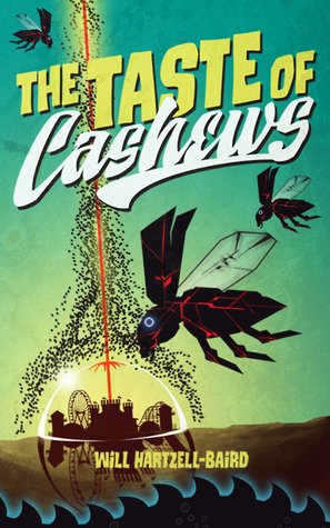 The Taste of Cashews by Will Hartzell-Baird