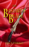 The Bastard's Blade: A Medieval Fantasy Romance