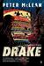 Drake (The Burned Man, #1) by Peter McLean