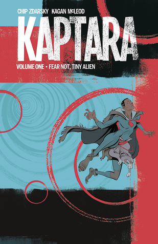 Kaptara Vol 1 Fear Not Tiny Alien By Chip Zdarsky