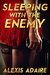 Sleeping With the Enemy by Alexis Adaire