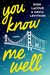 You Know Me Well by Nina LaCour