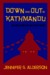 Down and Out in Kathmandu adventures in backpacking (Adventures of Zelda Richardson, #1) by Jennifer S. Alderson