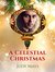 A Celestial Christmas by Judy Mays