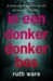 In een donker donker bos by Ruth Ware