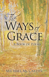 The Ways of Grace: A Book of Poems