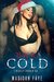 Baby It's Cold by Madison Faye