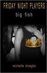 Friday Night Players: Big Fish