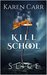Kill School Slice by Karen Carr