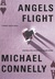 Angels Flight (Harry Bosch Universe, #6) by Michael Connelly