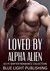 ROMANCE ALIEN ROMANCE Loved by alpha alien(Sci-Fi Alien Shifter Romance Collection) (Science Fiction Paranormal First Contact Fantasy) by Blue Light Publishing