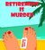 Retirement is Murder by Alex England