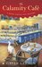 The Calamity Café (A Down South Café Mystery) by Gayle Leeson