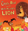 Little Red and the Very Hungry Lion cover